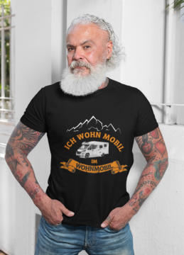 T-Shirt für alle die mit dem Wohnmobil unterwegs sind mit dem Spruch Ich wohn mobil im Wohnmobil. auto-emotion.net